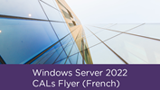 Windows Server 2022 CALs Flyer (French)